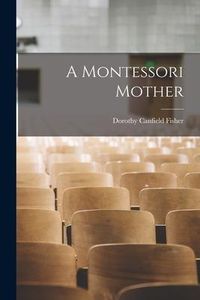 Produktbild: A Montessori Mother [microform]