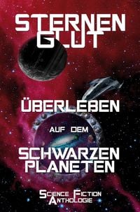 Produktbild: Sternenglut - &Uuml;berleben auf dem schwarzen Planeten