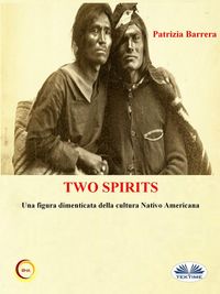 Produktbild: Two Spirits. Una Figura Dimenticata Della Cultura Nativo Americana