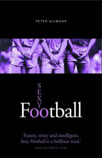 Produktbild: Gilmour, P: Sexy Football