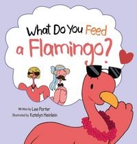 Produktbild: What Do You Feed a Flamingo?