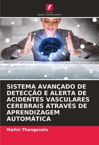 Produktbild: SISTEMA AVAN&Ccedil;ADO DE DETEC&Ccedil;&Atilde;O E ALERTA DE ACIDENTES VASCULARES CEREBRAIS ATRAV&Eacute;S DE APRENDIZAGEM AUTOM&Aacute;TICA