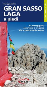 Produktbild: Gran Sasso-Laga a piedi. 70 passeggiate, escursioni e trekking alla scoperta della natura