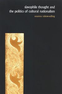 Produktbild: Slavophile Thought and the Politics of Cultural Nationalism