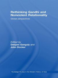 Produktbild: Rethinking Gandhi and Nonviolent Relationality