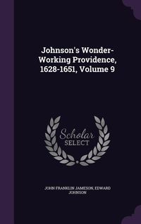 Produktbild: Johnson's Wonder-Working Providence, 1628-1651, Volume 9