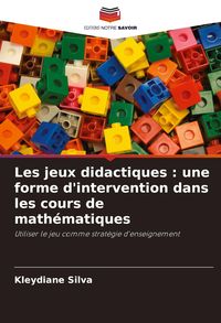 Produktbild: Les jeux didactiques : une forme d'intervention dans les cours de math&eacute;matiques