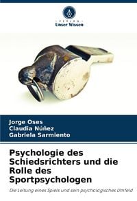 Produktbild: Psychologie des Schiedsrichters und die Rolle des Sportpsychologen