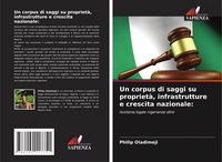 Produktbild: Un corpus di saggi su propriet&agrave;, infrastrutture e crescita nazionale: