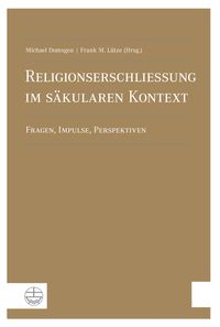 Produktbild: Religionserschlie&szlig;ung im s&auml;kularen Kontext