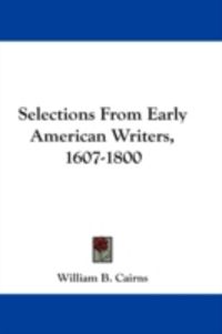 Produktbild: Selections from Early American Writers, 1607-1800