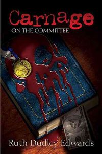 Produktbild: Carnage on the Committee: A Robert Amiss/Baronness Jack Troutback Mystery