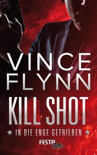 Bild vom Artikel Kill Shot - In die Enge getrieben vom Autor Vince Flynn