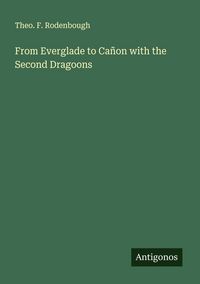 Produktbild: From Everglade to Ca&ntilde;on with the Second Dragoons