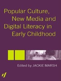 Produktbild: Popular Culture, New Media and Digital Literacy in Early Childhood