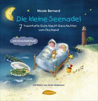 Produktbild: Die kleine Seenadel - 7 traumhafte Gute-Nacht-Geschichten vom Fischland
