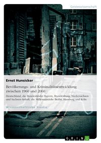 Produktbild: Bev&ouml;lkerungs- und Kriminalit&auml;tsentwicklung zwischen 1960 und 2060