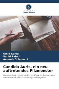Produktbild: Candida Auris, ein neu auftretendes Pilzmonster