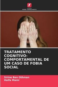 Produktbild: TRATAMENTO COGNITIVO-COMPORTAMENTAL DE UM CASO DE FOBIA SOCIAL