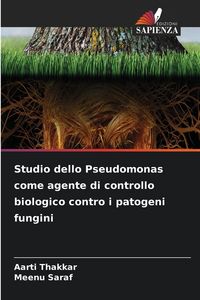 Produktbild: Studio dello Pseudomonas come agente di controllo biologico contro i patogeni fungini