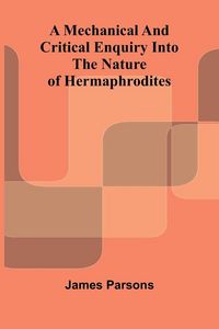 Produktbild: A mechanical and critical enquiry into the nature of hermaphrodites