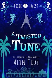 Produktbild: A Twisted Tune (Pixie Twist Mysteries, #2)