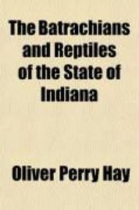 Produktbild: The Batrachians and Reptiles of the State of Indiana