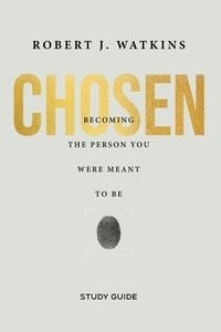 Produktbild: Chosen - Study Guide: Becoming the Person You Were Meant to Be