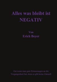 Produktbild: Alles was bleibt ist Negativ