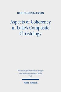 Produktbild: Aspects of Coherency in Luke's Composite Christology