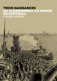 Produktbild: Trois naissances du championnat du monde de football