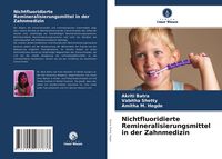 Produktbild: Nichtfluoridierte Remineralisierungsmittel in der Zahnmedizin