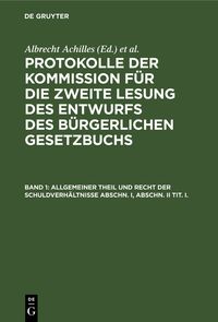 Produktbild: Allgemeiner Theil und Recht der Schuldverh&auml;ltnisse Abschn. I, Abschn. II Tit. I.