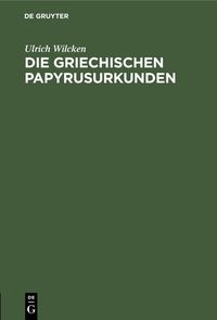 Produktbild: Die griechischen Papyrusurkunden