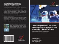 Produktbild: Ocena ci&iquest;&iquest;ko&iquest;ci i leczenie towarzysz&iquest;cych jej uraz&oacute;w miednicy i ko&iquest;ci udowej