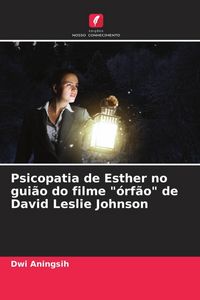 Produktbild: Psicopatia de Esther no gui&atilde;o do filme "&oacute;rf&atilde;o" de David Leslie Johnson