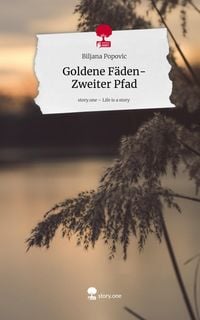 Produktbild: Goldene F&auml;den-Zweiter Pfad. Life is a Story - story.one