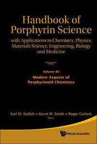 Produktbild: Handbook of Porphyrin Science: With Applications to Chemistry, Physics, Materials Science, Engineering, Biology and Medicine - Volume 46: Modern Aspec