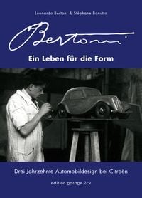 Produktbild: Flaminio Bertoni - Ein Leben f&uuml;r die Form: Drei Jahrzehnte Automobildesign bei Citro&euml;n
