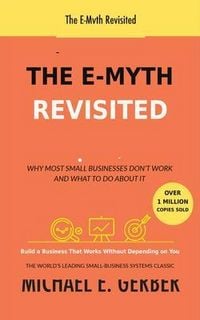 Produktbild: The E Myth Revisited - Why Most Small Businesses Don't Work and What to Do About It