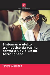 Produktbild: Sintomas e efeito tromb&oacute;tico da vacina contra a Covid-19 da AstraZeneca