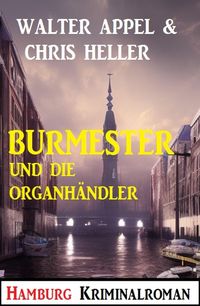 Produktbild: Burmester und die Organh&auml;ndler: Hamburg Kriminalroman