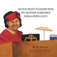 Produktbild: Do You Want to Know Why My Mother Margaret Swallowed a Fly?