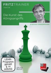 Stefan Kindermann: Die Kunst des Königsangriffs - Nach dem Trainingssystem der Münchener Schachakademie von Stefan Kindermann