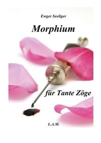 Produktbild: Morphium f&uuml;r Tante Z&ouml;ge