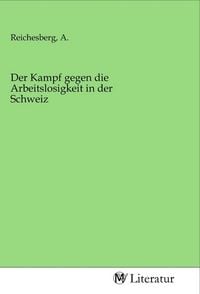 Produktbild: Der Kampf gegen die Arbeitslosigkeit in der Schweiz