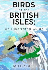 Produktbild: Birds of the British Isles: An Illustrated Guide