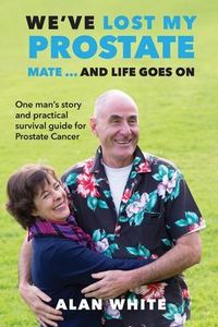 Produktbild: We've Lost My Prostate, Mate! ... And Life Goes On
