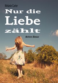 Produktbild: Nur die Liebe z&auml;hlt