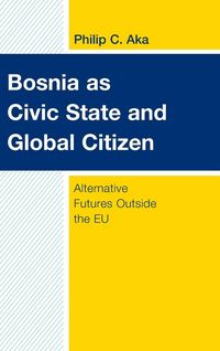 Produktbild: Bosnia as Civic State and Global Citizen